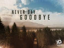 Never Say Goodbye