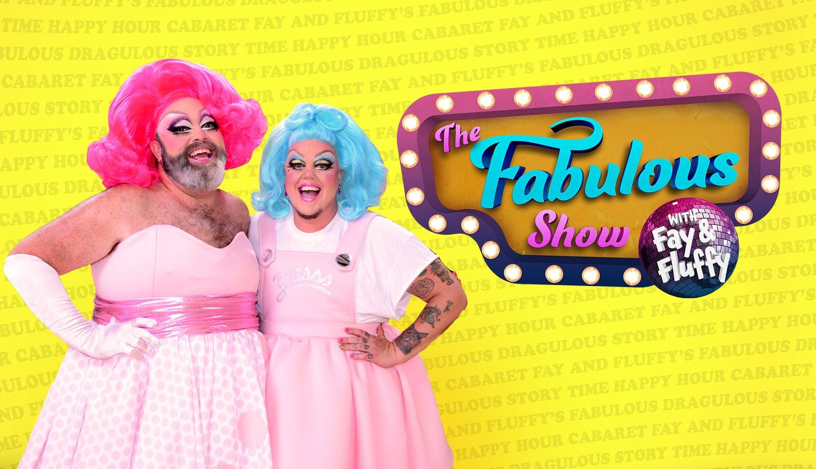 The Fabulous Show with Fay and Fluffy